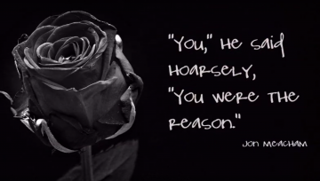 "You were the reason"-George H.W. Bush "You were the reason"-George H.W. Bush