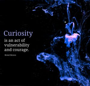Conexus Counselling poster quote by Brené Brown: Curiosity is an act of vulnerability and courage.
