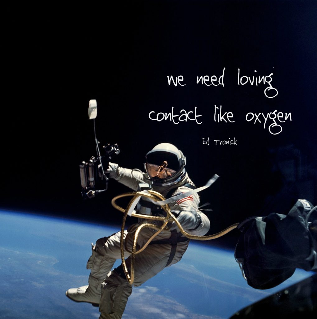 We need loving contact like oxygen
