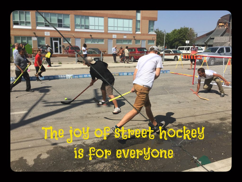 The joy of street hockey was awesome. Main Street project Street hockey.