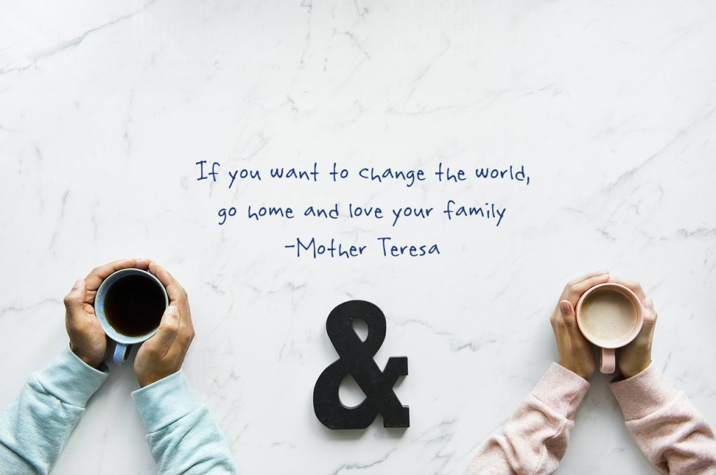 If you want to change the world, go home and love your family Mother Teresa on blog about world peace for Remembrance DAy