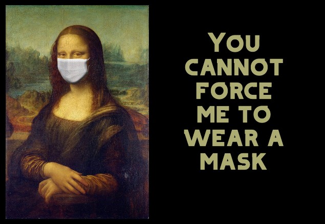 You cannot force me to wear a mask