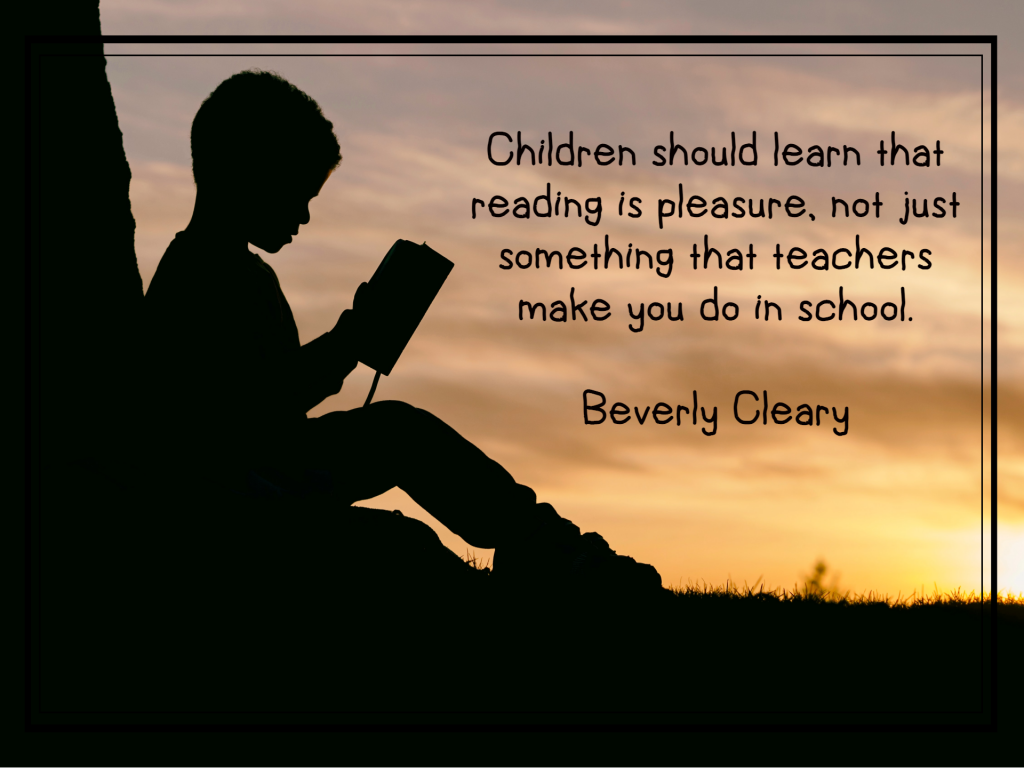 Silhouette of a child reading a book: Children should learn that reading is pleasure, not just something that teachers make you do in school Beverly Cleary